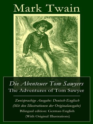 cover image of Die Abenteuer Tom Sawyers / the Adventures of Tom Sawyer--Zweisprachige Ausgabe